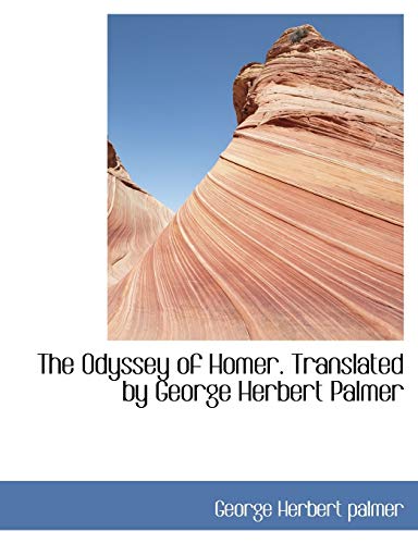 9781115930390: The Odyssey of Homer. Translated by George Herbert Palmer