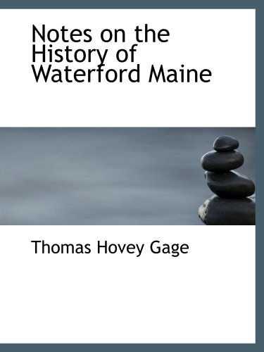 Imagen de archivo de Notes on the History of Waterford Maine a la venta por Revaluation Books