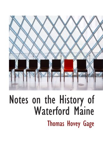 Imagen de archivo de Notes on the History of Waterford Maine a la venta por Revaluation Books