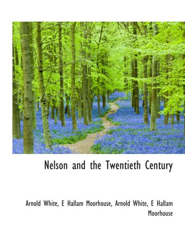 Stock image for Nelson and the Twentieth Century for sale by Revaluation Books