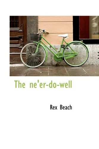 The ne'er-do-well (9781115938921) by Beach, Rex