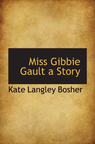 Stock image for Miss Gibbie Gault a Story for sale by Revaluation Books