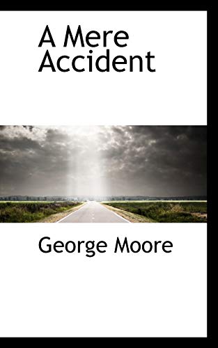 A Mere Accident (9781115950848) by Moore, George