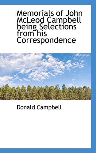 Memorials of John McLeod Campbell being Selections from his Correspondence (9781115952163) by Campbell, Donald