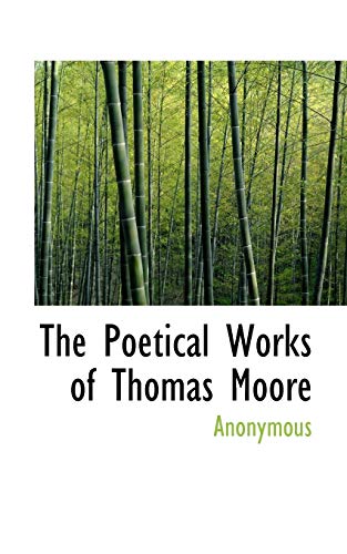 Stock image for The Poetical Works of Thomas Moore for sale by Lucky's Textbooks