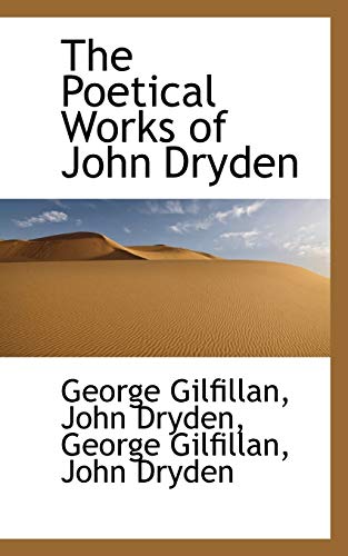 The Poetical Works of John Dryden (9781115961400) by Gilfillan, George; Dryden, John