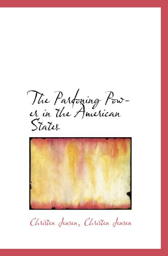 Stock image for The Pardoning Power in the American States for sale by Revaluation Books