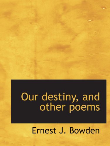 Imagen de archivo de Our destiny, and other poems a la venta por Revaluation Books