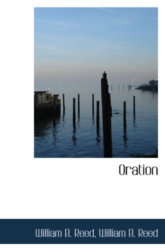 Oration (9781115982542) by Reed, William B.