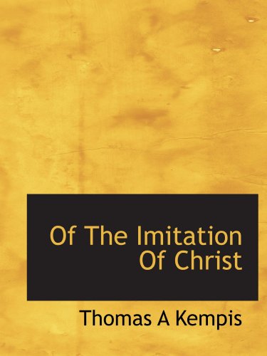 Of The Imitation Of Christ (9781115988155) by Kempis, Thomas Ã€