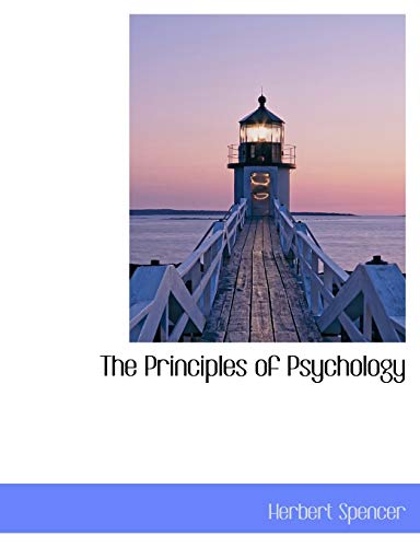The Principles of Psychology (9781116012538) by Spencer, Herbert