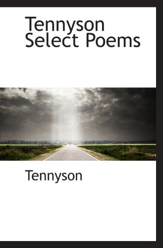 Tennyson Select Poems (9781116036671) by Tennyson, .