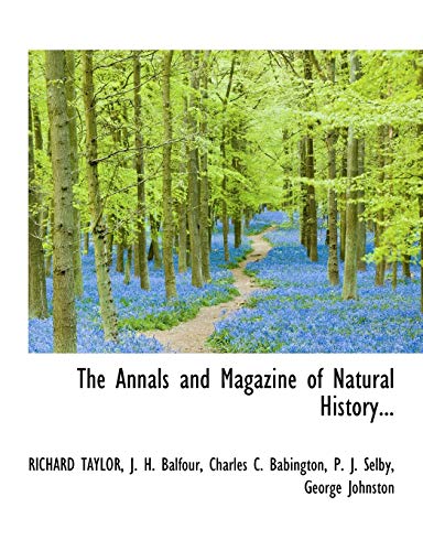 The Annals and Magazine of Natural History... (9781116043907) by TAYLOR, RICHARD; Balfour, J. H.; Babington, Charles C.