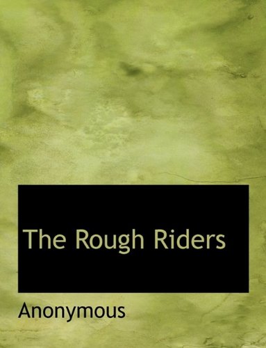 The Rough Riders (Hardback) - Anonymous