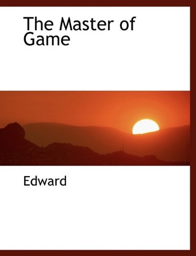 The Master of Game (Hardback) - Edward