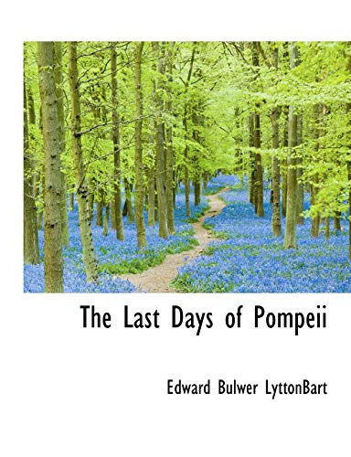 The Last Days of Pompeii - Edward Bulwer LyttonBart