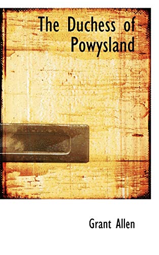 The Duchess of Powysland (9781116063080) by Allen