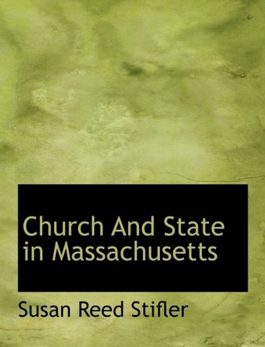 9781116063707: Church And State in Massachusetts