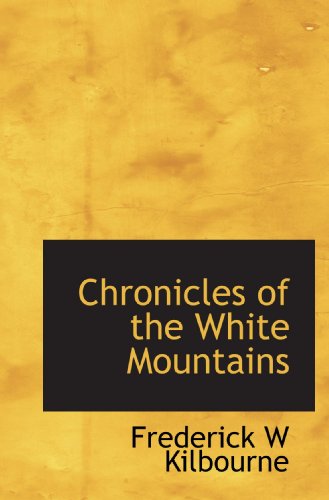 9781116063844: Chronicles of the White Mountains