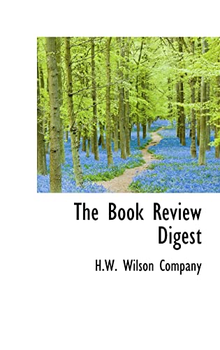 The Book Review Digest (9781116071306) by Company, H.W. Wilson