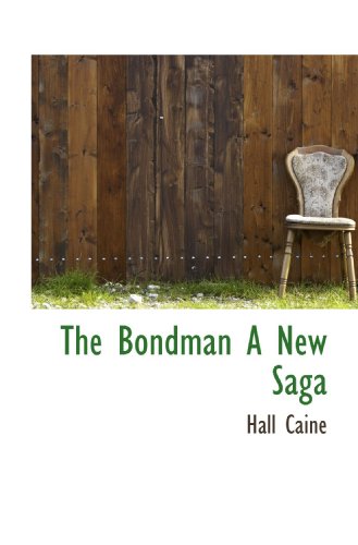 The Bondman A New Saga (9781116071580) by Caine, Hall