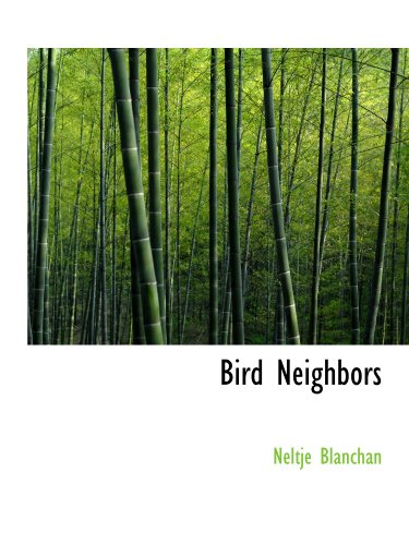 Bird Neighbors (9781116072518) by Blanchan, Neltje