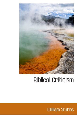 Biblical Criticism (9781116073607) by Stubbs, William