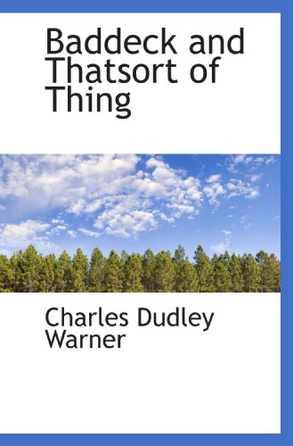 Baddeck and Thatsort of Thing (9781116075403) by Warner, Charles Dudley