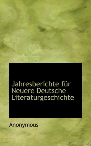 Jahresberichte Fur Neuere Deutsche Literaturgeschichte (Paperback) - Anonymous