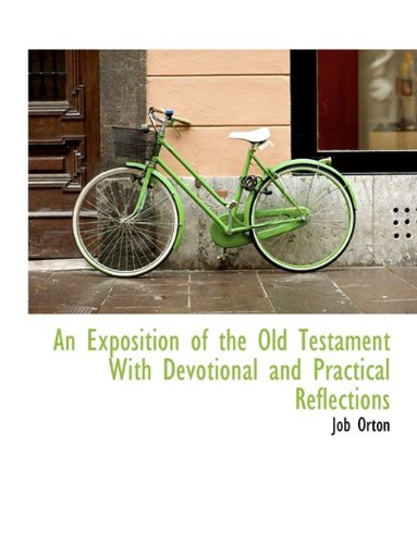 9781116090567: An Exposition of the Old Testament With Devotional and Practical Reflections