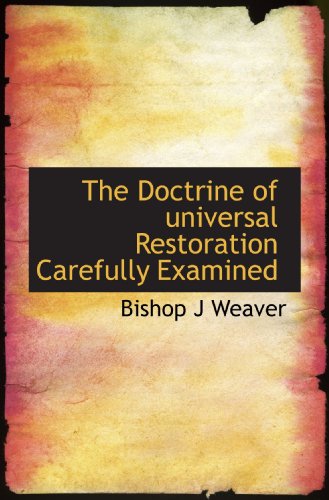 Stock image for The Doctrine of universal Restoration Carefully Examined for sale by Revaluation Books