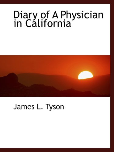 Stock image for Diary of A Physician in California for sale by Revaluation Books
