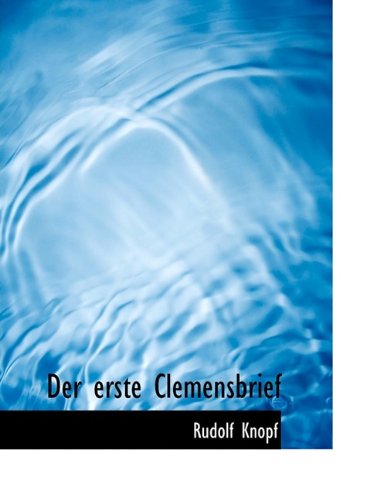 Der Erste Clemensbrief (9781116098082) by Knopf, Rudolf