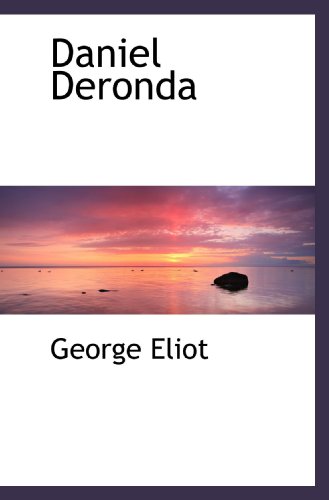 Daniel Deronda - George Eliot