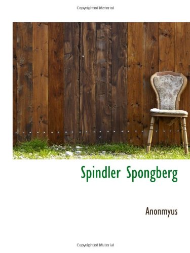 9781116099515: Spindler Spongberg