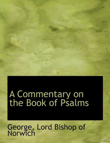 9781116101676: A Commentary on the Book of Psalms