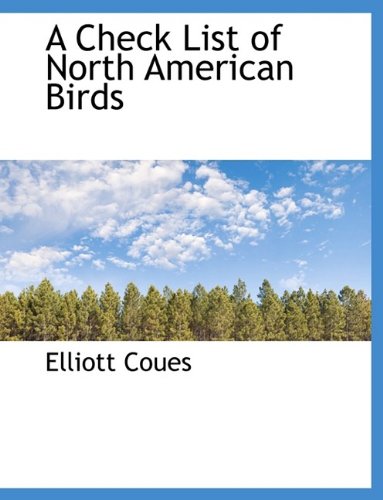 A Check List of North American Birds (9781116109580) by Coues, Elliott