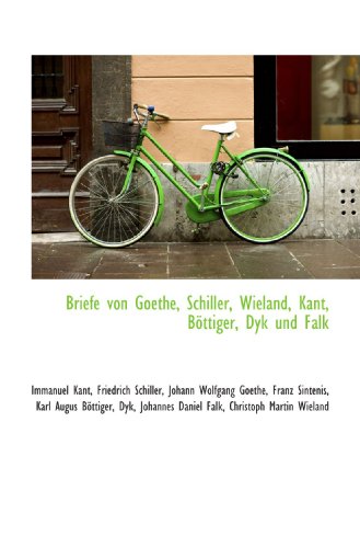 9781116110616: Briefe von Goethe, Schiller, Wieland, Kant, Bttiger, Dyk und Falk