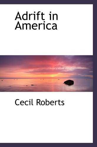 Adrift in America (9781116112290) by Roberts, Cecil