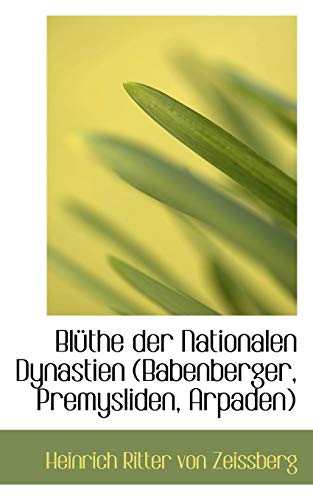 9781116113792: Bl the Der Nationalen Dynastien (Babenberger, Premysliden, Arpaden)
