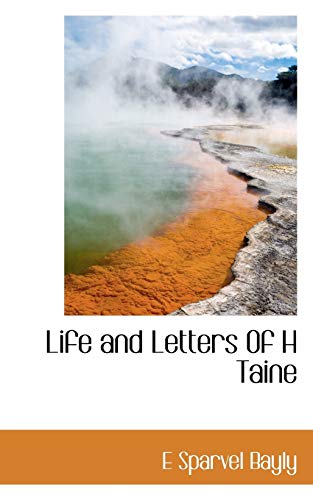 Life and Letters of H Taine - Bayly