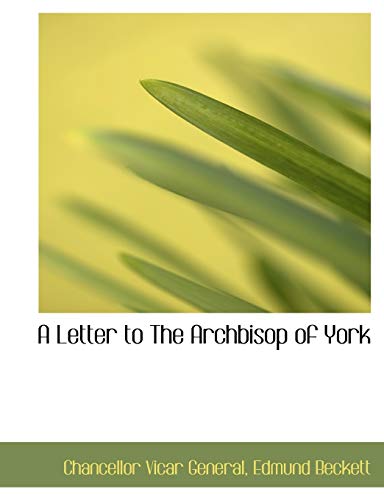 9781116134186: A Letter to The Archbisop of York