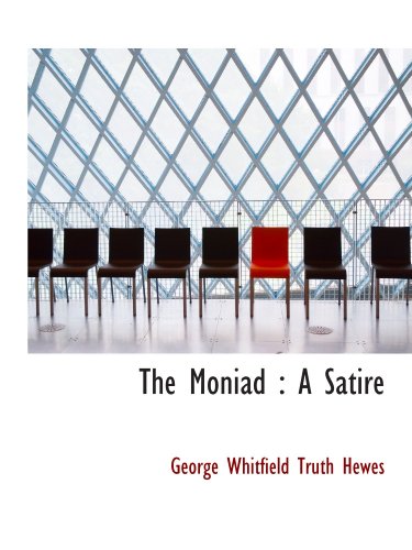 9781116144406: The Moniad : A Satire