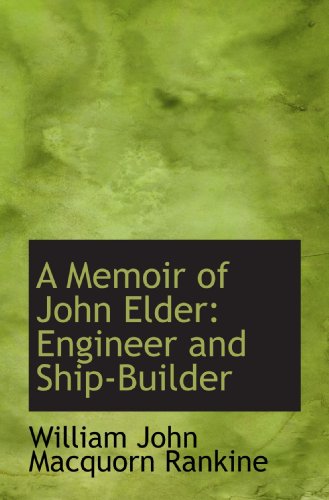 Stock image for A Memoir of John Elder: Engineer and Ship-Builder for sale by Revaluation Books