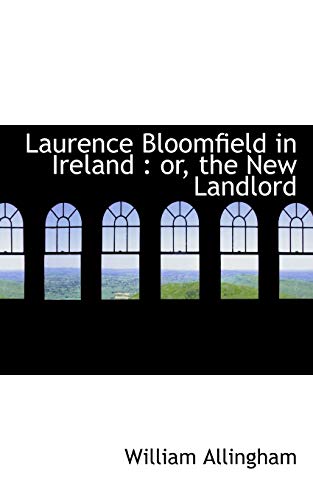 Laurence Bloomfield in Ireland: or, the New Landlord (9781116148275) by Allingham, William