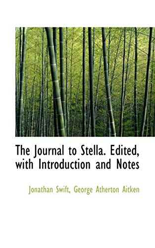The Journal to Stella. Edited, with Introduction and Notes (9781116148817) by Swift, Jonathan; Aitken, George Atherton