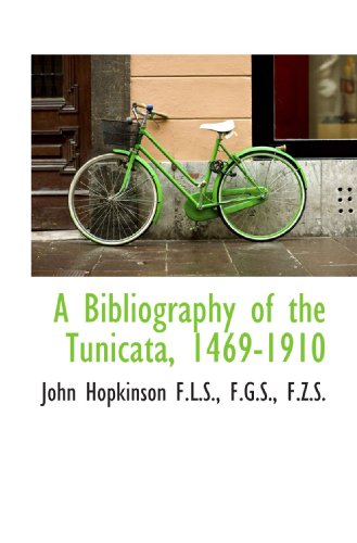 Imagen de archivo de A Bibliography of the Tunicata, 1469-1910 a la venta por Revaluation Books