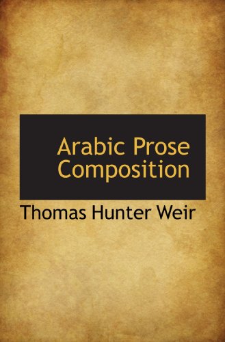 Imagen de archivo de Arabic Prose Composition a la venta por Revaluation Books