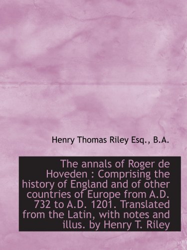 Beispielbild fr The annals of Roger de Hoveden : Comprising the history of England and of other countries of Europe zum Verkauf von Buchpark
