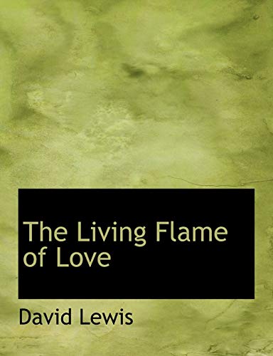 The Living Flame of Love (9781116154665) by Lewis, David